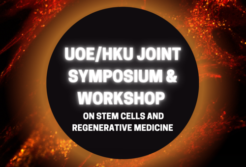 1st UoE/HKU Joint Symposium & Workshop on Stem Cells and Regenerative Medicine (2023_03_20-21)