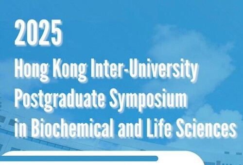 2025 Hong Kong Inter-University Postgraduate Symposium in Biochemical and Life Sciences